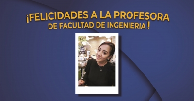 Felicidades a la ingeniera Angelica Rivera, profesora de la Facultad de Ingenier&iacute;a