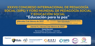 XXXVII Congreso Internacional de Pedagogía Social (SIPS) y foro mundial de pedagogía social y educación social 